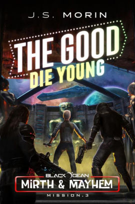 The Good Die Young