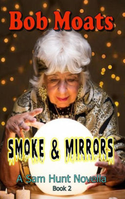 Smoke and Mirrors