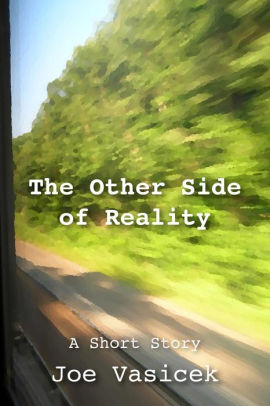 The Other Side of Reality