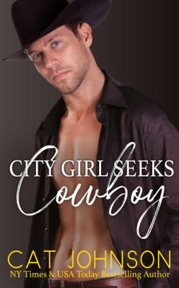 City Girl Seeks Cowboy