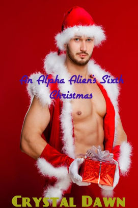 An Alpha Alien's Sixth Christmas