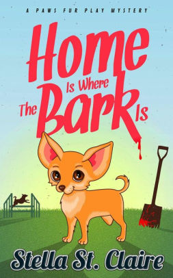 Home Is Where the Bark Is