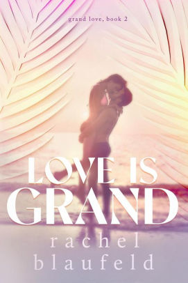 Love Is Grand