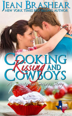 Cooking Kissing and Cowboys