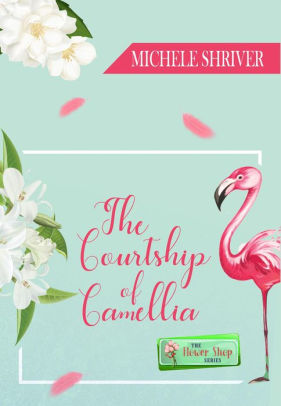 The Courtship of Camellia