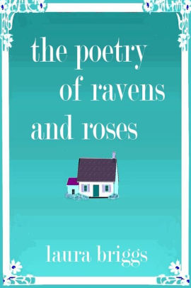 The Poetry of Ravens and Roses