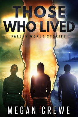 Those Who Lived: Fallen World Stories