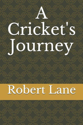 A Cricket's Journey