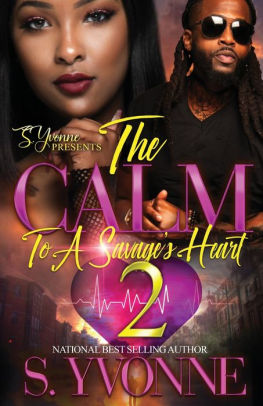 The Calm To A Savage's Heart 2