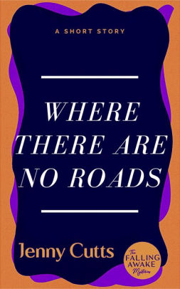 Where There Are No Roads