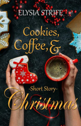 Cookies, Coffee, & Christmas