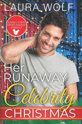 Her Runaway Celebrity Christmas