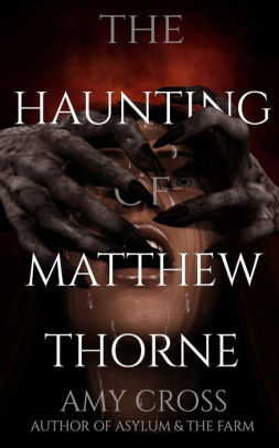 The Haunting of Matthew Thorne