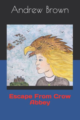 Escape From Crow Abbey