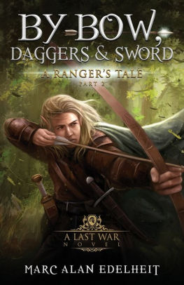 By Bow, Daggers, & Sword