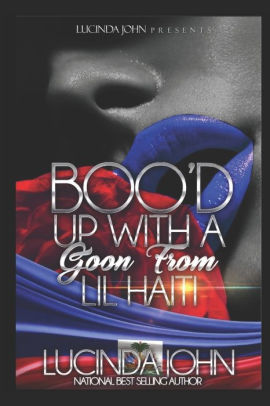 Boo'd Up With A Goon From Lil Haiti