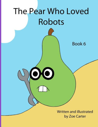 The Pear Who Loved Robots