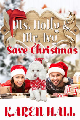 Ms. Holly and Mr. Ivy Save Christmas