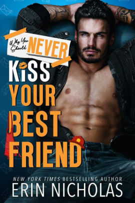 Why You Should Never Kiss Your Best Friend