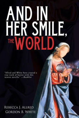 And In Her Smile, the World