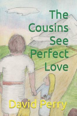 The Cousins See Perfect Love