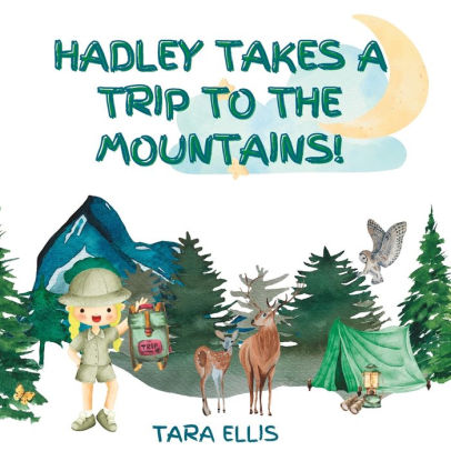 Hadley Takes a Trip to the Mountains!