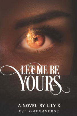 Let Me Be Yours - Lesbian Fantasy Romance