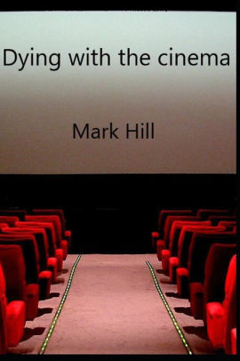 Dying with the cinema