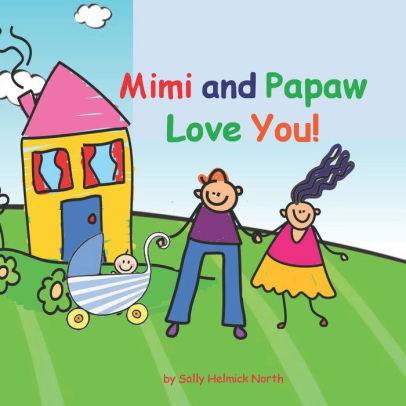 Mimi and Papaw Love You!