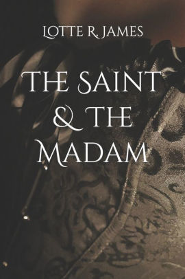 The Saint & The Madam