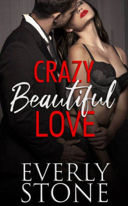 Crazy Beautiful Love