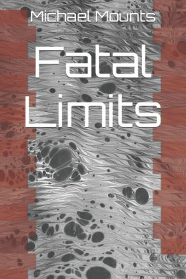 Fatal Limits