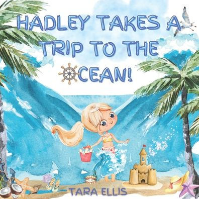 Hadley Takes a Trip to the Ocean!