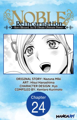 Noble Reincarnation -Born Blessed, So I'll Obtain Ultimate Power- #024