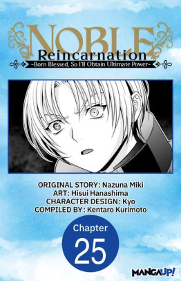 Noble Reincarnation -Born Blessed, So I'll Obtain Ultimate Power- #025