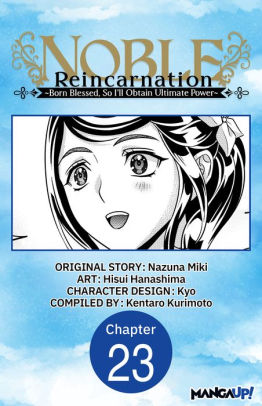 Noble Reincarnation -Born Blessed, So I'll Obtain Ultimate Power- #023