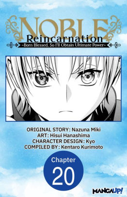 Noble Reincarnation -Born Blessed, So I'll Obtain Ultimate Power- #020