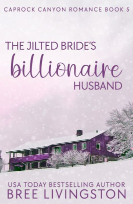 The Jilted Bride's Billionaire Husband