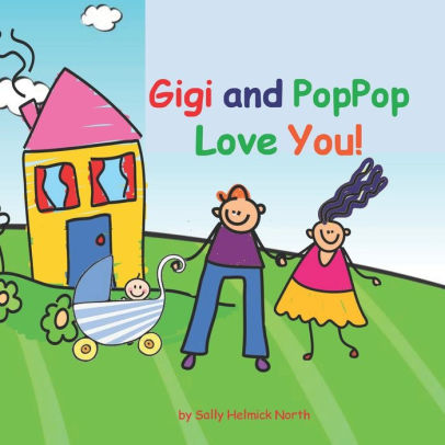 Gigi and PopPop Love You!