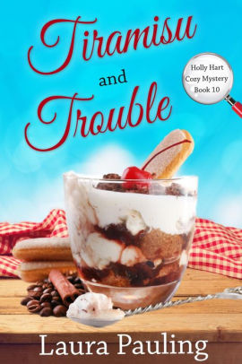 Tiramisu and Trouble