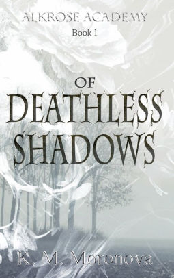 Of Deathless Shadows