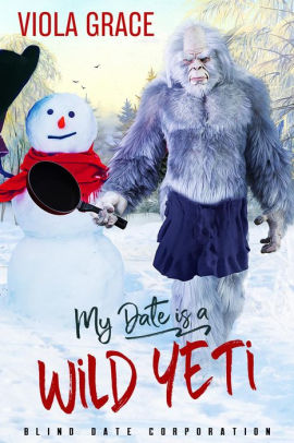 My Date Is a Wild Yeti