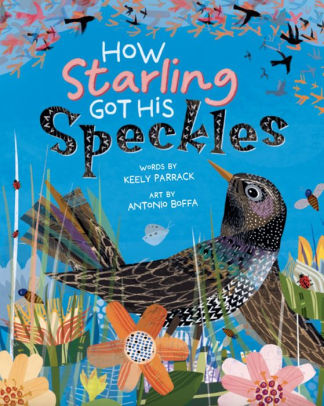 How Starling Got His Speckles