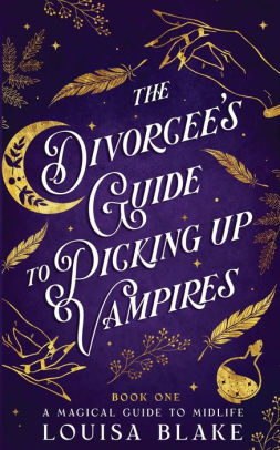 The Divorcee's Guide To Picking Up Vampires