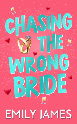 Chasing the Wrong Bride