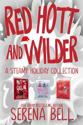 Red Hott and Wilder: A Steamy Holiday Collection