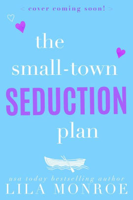 The Small-Town Seduction Plan