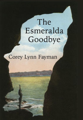 The Esmeralda Goodbye