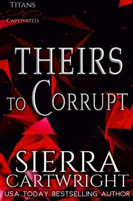 Theirs to Corrupt