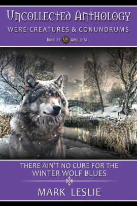 There Ain't No Cure For The Winter Wolf Blues